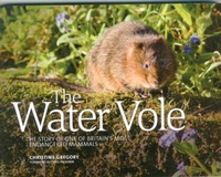 Enlarge image Cover: The Water Vole - Vertebrate Publishing Ltd
