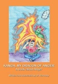Cover: Kanga, My Dragon of Anger - Prosperous Alliance Enterprise Pty Ltd