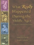 Cover: What Really Happened During the Middle Ages - Morgan James Publishing