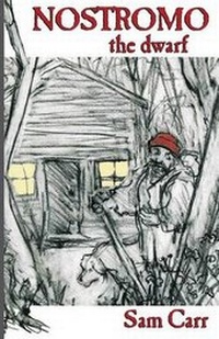 Enlarge image Cover: Nostromo the Dwarf - Bliss Group Books