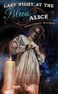 Cover: Last Night at the Blue Alice - Bedlam Press