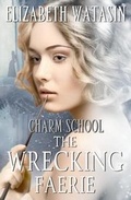 Cover: The Wrecking Faerie - A-Girl Studio