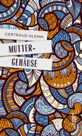 Cover: Muttergeh&auml;use - Kremayr & Scheriau