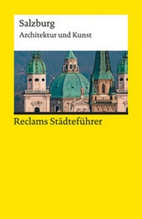 Abbildung von: Reclams Städteführer Salzburg. Architektur und Kunst - Reclam
