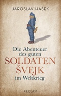 Cover: Die Abenteuer des guten Soldaten Svejk im Weltkrieg - Reclam