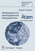 Cover: Metallographisches, Keramographisches, Plastographisches &Auml;tzen - Borntraeger