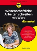 Cover: Wissenschaftliche Arbeiten schreiben mit Word f&uuml;r Dummies - Wiley-VCH