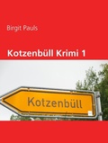 Cover: Kotzenb&uuml;ll Krimi 1 - Books on Demand
