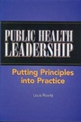 Cover: Public Health Leadership: Putting Principles into Practice - Jones and Bartlett Publishers, Inc