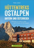 Cover: H&uuml;ttentreks Ostalpen - Bayern und &Ouml;sterreich - Bruckmann