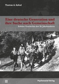 Cover: Eine deutsche Generation und ihre Suche nach Gemeinschaft - Psychosozial-Verlag