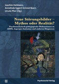 Cover: Neue St&ouml;rungsbilder - Mythos oder Realit&auml;t? - Psychosozial-Verlag