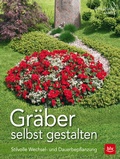 Cover: Gr&auml;ber selbst gestalten - BLV