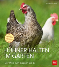 Abbildung von: Hühner halten im Garten - BLV