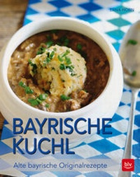 Abbildung von: Bayrische Kuchl - BLV