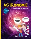 Cover: Galileo coole Experimente: Astronomie - Ullmann Medien