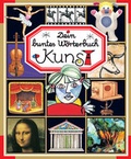 Cover: Dein buntes W&ouml;rterbuch: Kunst - Ullmann Medien
