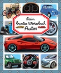 Cover: Dein buntes W&ouml;rterbuch: Autos - Ullmann Medien