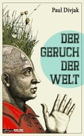 Cover: Der Geruch der Welt - Edition Atelier
