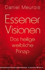 Cover: Essener Visionen und das heilige weibliche Prinzip - Silberschnur