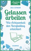 Cover: Gelassen arbeiten - Scorpio Verlag