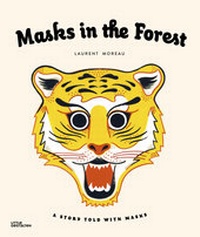 Enlarge image Cover: Masks in the Forest - Die Gestalten Verlag