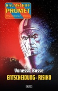 Cover: Raumschiff Promet - Von Stern zu Stern 10 - Entscheidung: Risiko - BLITZ-Verlag