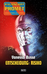 Enlarge image Cover: Raumschiff Promet - Von Stern zu Stern 10 - Entscheidung: Risiko - BLITZ-Verlag
