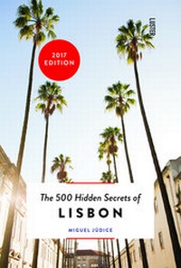 Abbildung von: The 500 Hidden Secrets of Lisbon - Luster Publishing