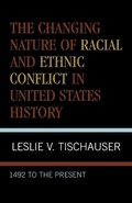 Cover: The Changing Nature of Racial and Ethnic Conflict in United States History - University Press of America