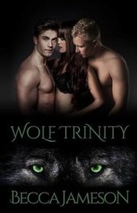 Enlarge image Cover: Wolf Trinity - Becca Jameson