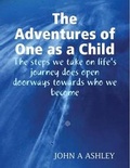 Cover: The Adventures of One as a Child - Lulu Press Inc