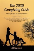 Cover: 2030 Caregiving Crisis - BOOKBABY