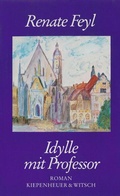 Cover: Idylle mit Professor - Kiepenheuer & Witsch