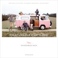 Cover: Anleitung zur Stadtflucht - Residenz