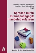 Cover: Sprache durch Dramap&auml;dagogik handelnd erfahren - Schneider bei wbv