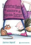 Cover: Henriettes Heim f&uuml;r sch&uuml;chterne und &auml;ngstliche Katzen - Gerstenberg