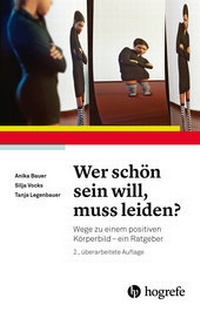 Abbildung von: Wer schön sein will, muss leiden? - Hogrefe