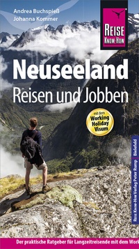 Abbildung von: Reise Know-How Reiseführer Neuseeland - Reisen & Jobben mit dem Working Holiday Visum - Reise Know-How Verlag Peter Rump GmbH