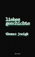 Cover: Liebesgeschichte - Literaturverlag Droschl