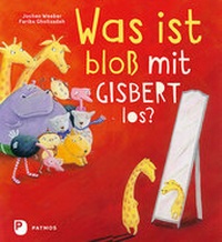 Enlarge image Cover: Was ist bloß mit Gisbert los? - Patmos