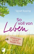 Cover: So voll von Leben. - Patmos