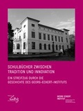 Cover: Schulb&uuml;cher zwischen Tradition und Innovation - Leibniz-Institut f&uuml;r Bildungsmedien