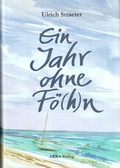 Cover: Ein Jahr ohne F&ouml;(h)n - ARKA