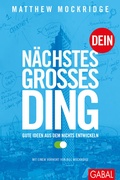 Cover: Dein n&auml;chstes gro&szlig;es Ding - GABAL