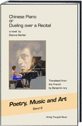 Cover: Chinese Piano or Dueling over a Recital a novel - Traugott Bautz