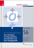Cover: Zum Verh&auml;ltnis von Reproduktion, Erwerbsarbeit und faire Budgetpolitik, Linzer Schriften zu Gender und Recht, Band 56 - Trauner Verlag