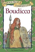 Cover: Famous People, Famous Lives: Boudicca - Franklin Watts Ltd