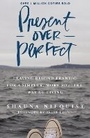 Cover: Present Over Perfect - Zondervan