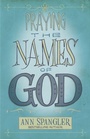 Cover: Praying the Names of God - Zondervan